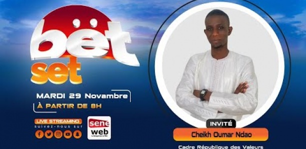 Suivez votre émission matinale Bet Set du 29 Novembre 2022 Invité Cheikh Oumar Ndao